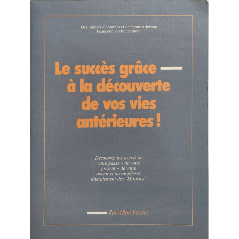Le succès grâce à la découverte de vos vies antérieures