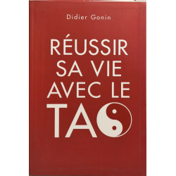 Reussir sa vie avec le tao