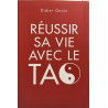Reussir sa vie avec le tao