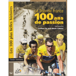 Le Tour de France 100 ans de passion