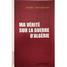 Ma vérité sur la guerre d'Algérie
