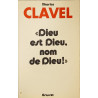 «Dieu est Dieu nom de Dieu!»