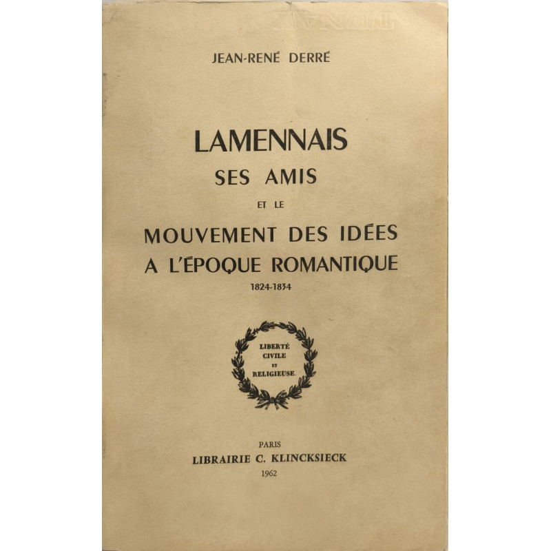 Lamennais ses amis et le mouvement des idées à l'époque romantique