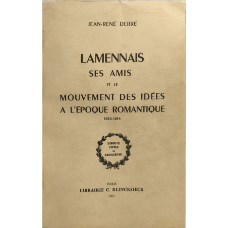 Lamennais ses amis et le mouvement des idées à l'époque romantique
