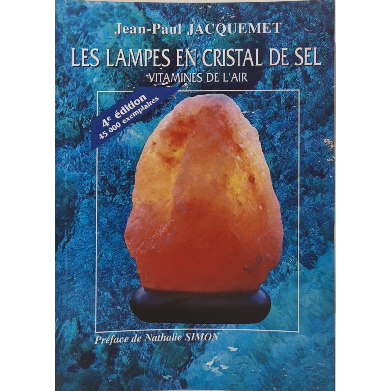 Les Lampes En Cristal De Sel (4ème Edition)- Vitamines De L'air