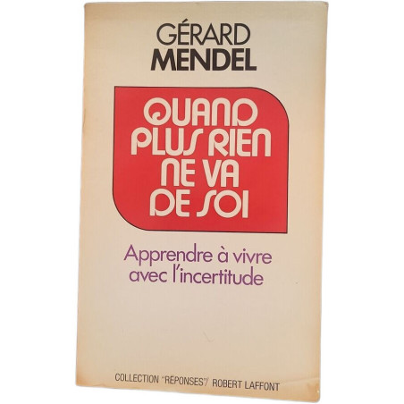 Quand plus rien ne va de soi