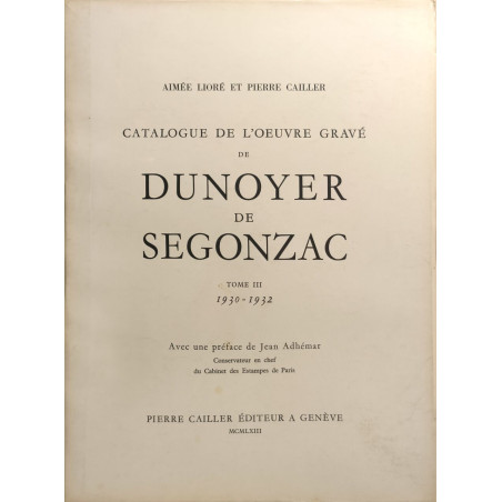 Catalogue de l'oeuvre gravé de Dunoyer de Segonzac Tome III 1930-1932