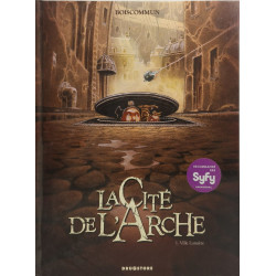 La Cité de l'Arche - Tome 01: Ville Lumière