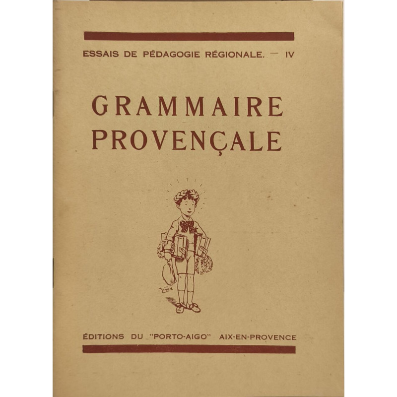 Grammaire provencale ( essais de pédagogie régionale IV)
