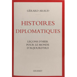 Histoires diplomatiques: Leçons d'hier pour le monde d'aujourd'hui