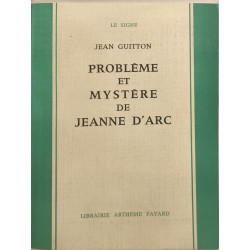 Problème et mystère de Jeanne d'Arc