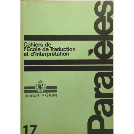 Parallèles - Cahiers de l'Ecole de Traduction et d'Interprétation