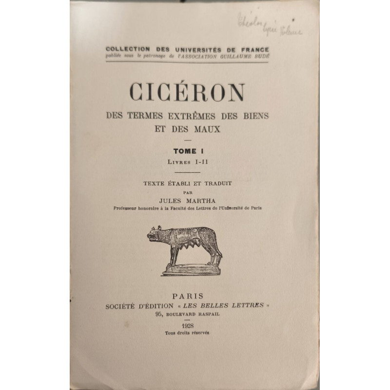 Cicéron. Des termes extrêmes des biens et des maux. Tome I. Livres...