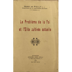 Le Problème de la Foi et l'Elite cultivée actuelle