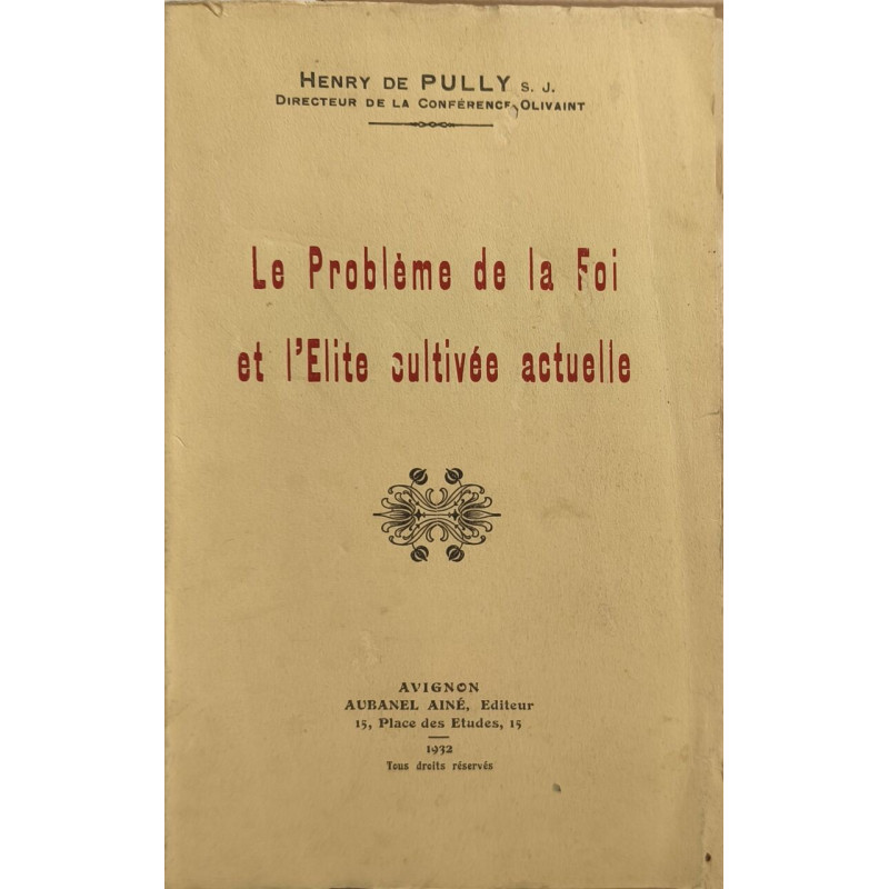 Le Problème de la Foi et l'Elite cultivée actuelle