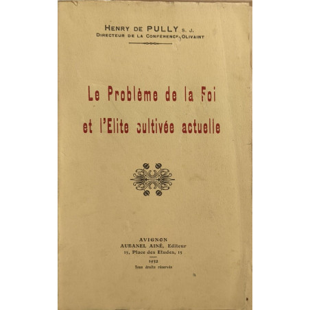 Le Problème de la Foi et l'Elite cultivée actuelle