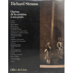 Richard Strauss. Opéras de la création à nos jours
