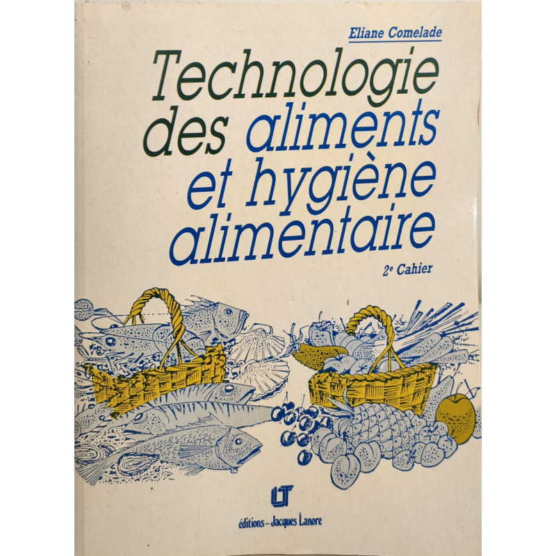 Technologie Des Aliments Et Hygiene Alimentaire. Deuxieme Cahier...