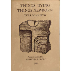 Things Dying Things Newborn: Selected Poems