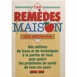 Les remedes maison des medecins