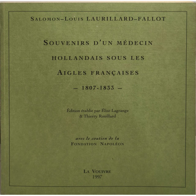 Souvenirs d'un médecin hollandais sous les aigles françaises