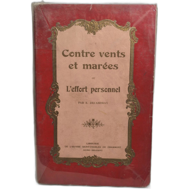 Contre vents et marées ou L'effort personnel