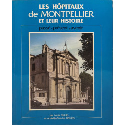 Les Hôpitaux de Montpellier et leur histoire