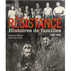 Résistance - Histoires de familles 1940 - 1945