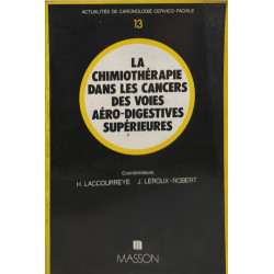La Chimiothérapie dans les cancers des voies aéro-digestives...