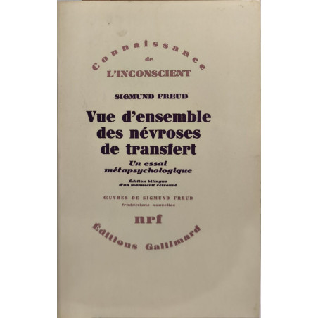 Vue d'ensemble des névroses de transfert: Un essai métapsychologique