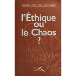 L'Ethique ou le chaos