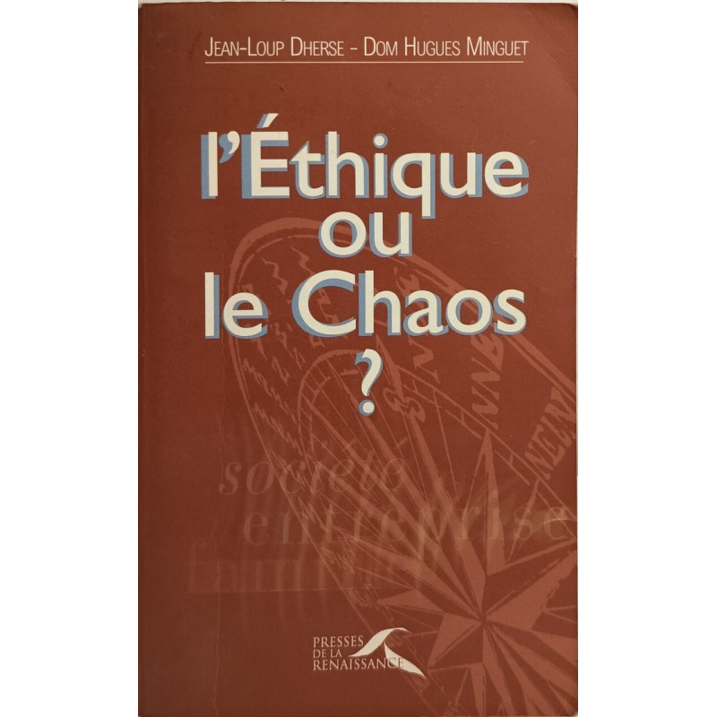 L'Ethique ou le chaos