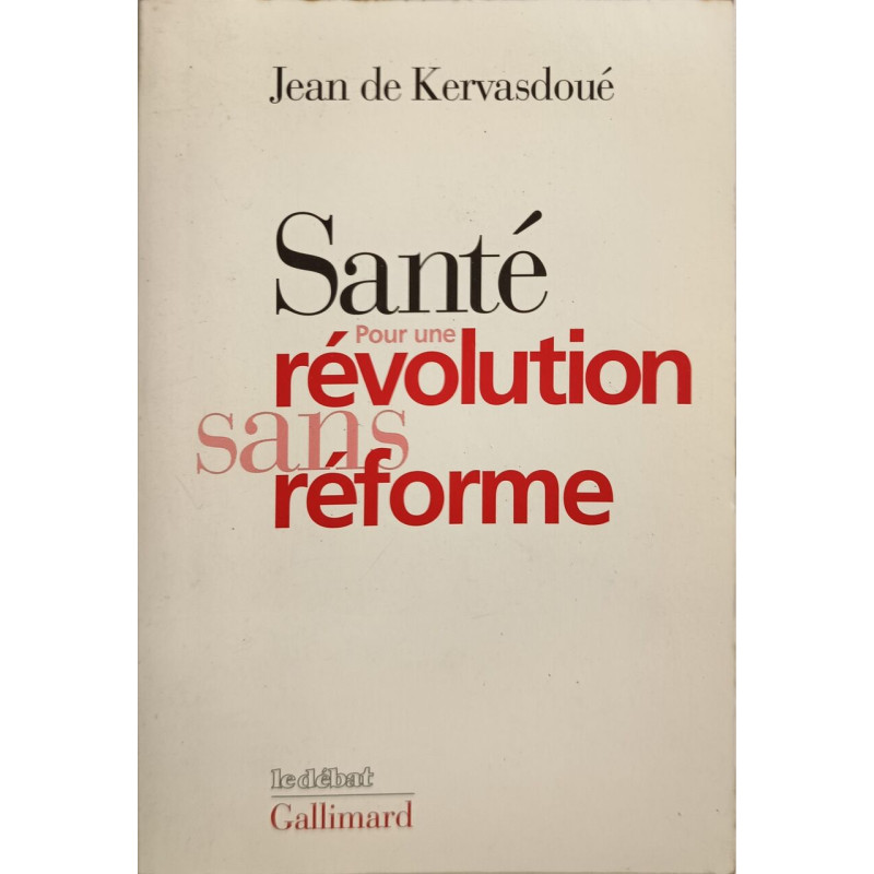 Santé : Pour une révolution sans réforme