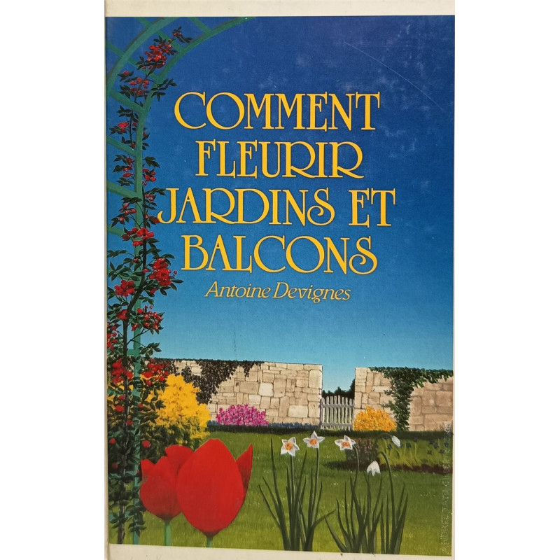 Comment fleurir jardins et balcons
