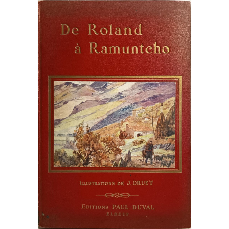 De Roland à Ramuntcho illustrations de J.Druet