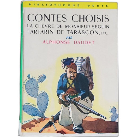 Contes choisis : La Chèvre de Monsieur Seguin Tartarin de Tarascon etc
