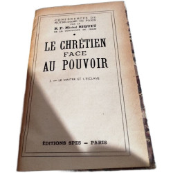 Le chrétien face au pouvoir/ 4 conférences reliées en un volume