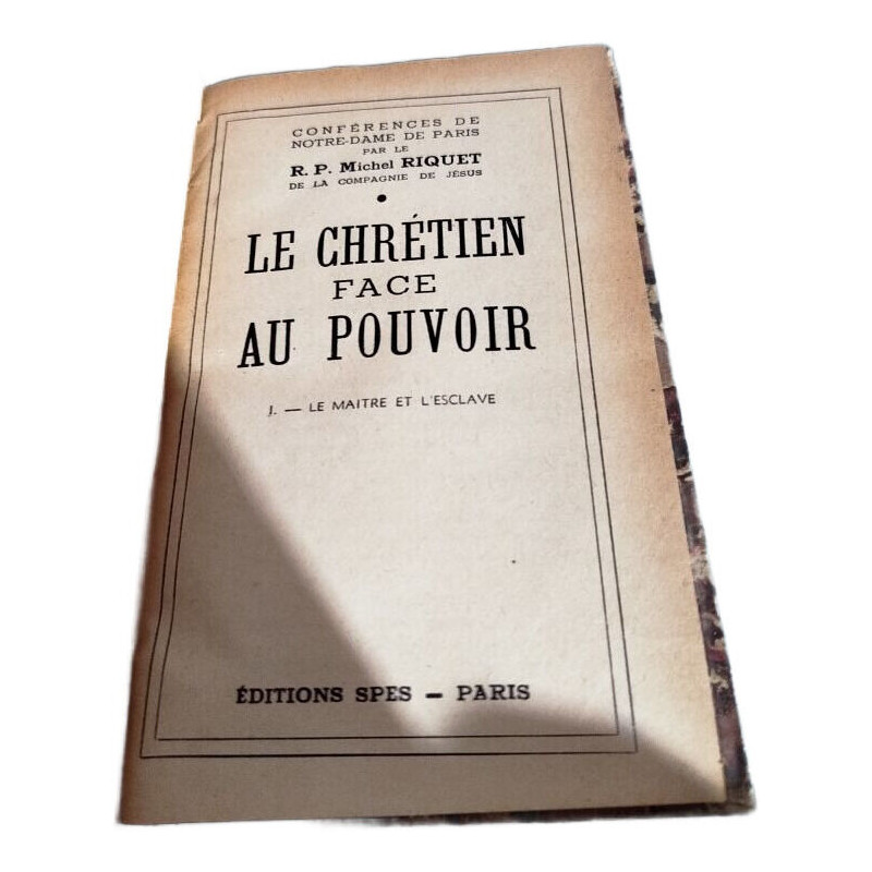 Le chrétien face au pouvoir/ 4 conférences reliées en un volume
