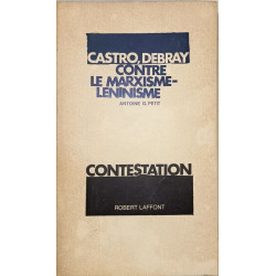 Castro Debray contre le marxisme-léninisme