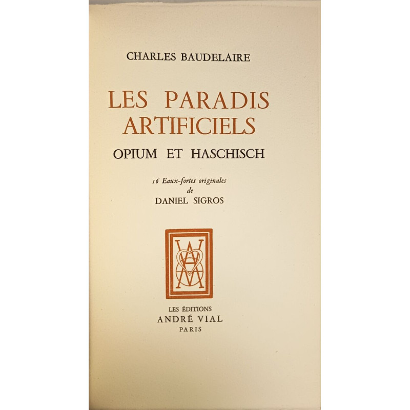 Les paradis artificiels : opium et haschisch exemplaire numéroté...