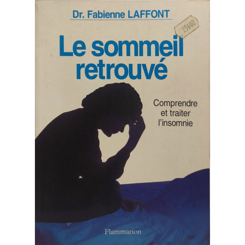 Le sommeil retrouvé: Comprendre et traiter l'insomnie