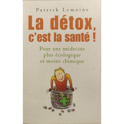 La détox c'est la santé