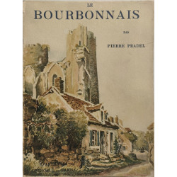 Le Bourbonnais ouvrage orné de 130 héliogravures