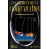 LES SECRETS DE LA COMMUNICATION . LES TECHNIQUES DE LA PNL