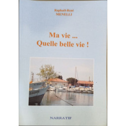 Ma vie ... Quelle belle vie