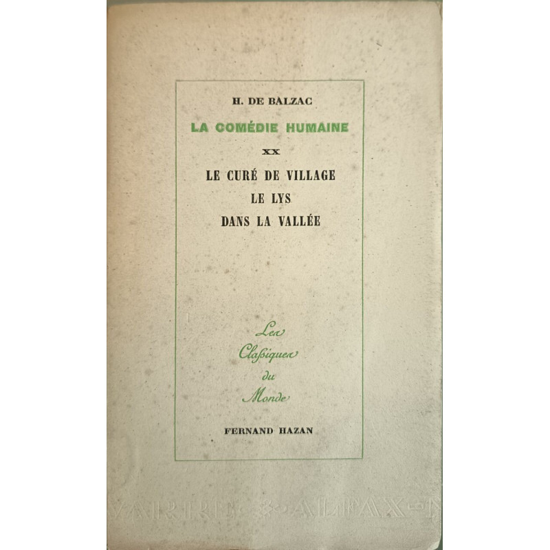La Comédie humaine : Le Curé de village Le Lys dans la vallée Tome 2