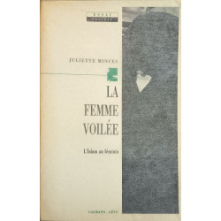 La Femme voilée: L'Islam au féminin