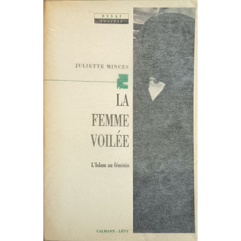 La Femme voilée: L'Islam au féminin