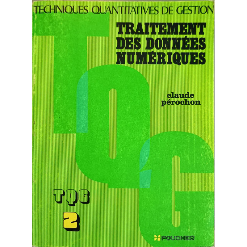 Techniques quantitatives de gestion: Traitement des données numériques