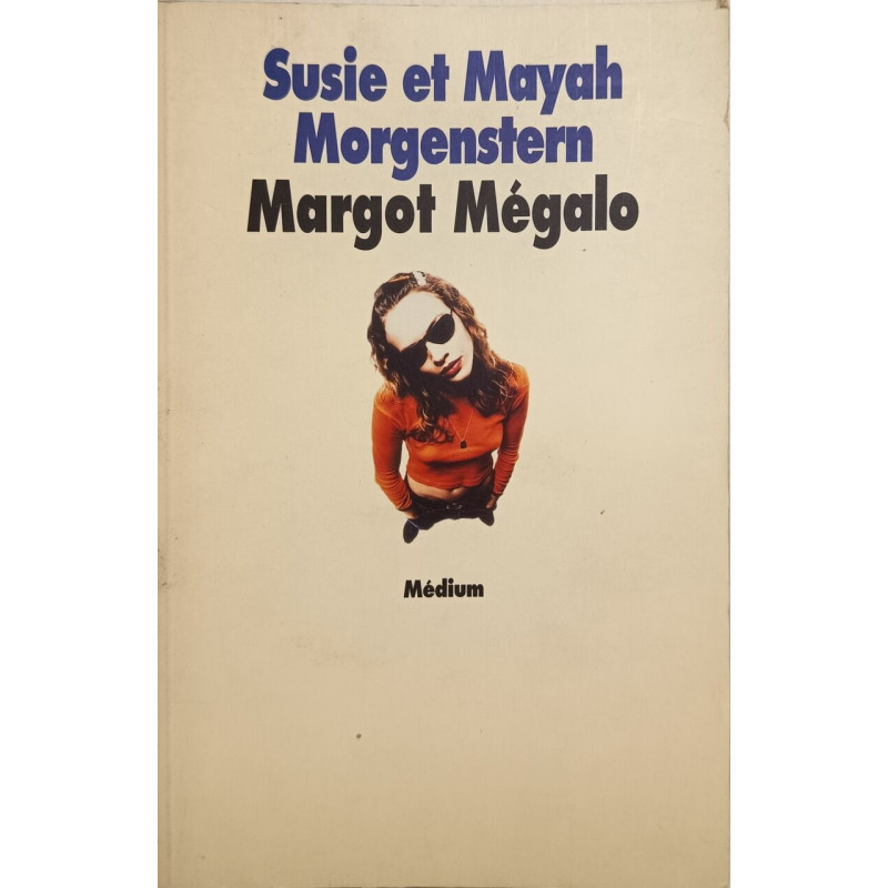 Margot Mégalo / medium